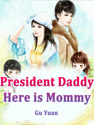 President Daddy, Here is Mommy
